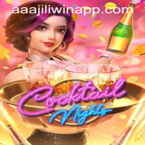 Exploring the Exciting World of CocktailNights on the AAAJILI Win App