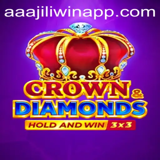 Exploring the Exciting World of Crowndiamonds: A Guide to Playing and Winning with AAAJILI Win App