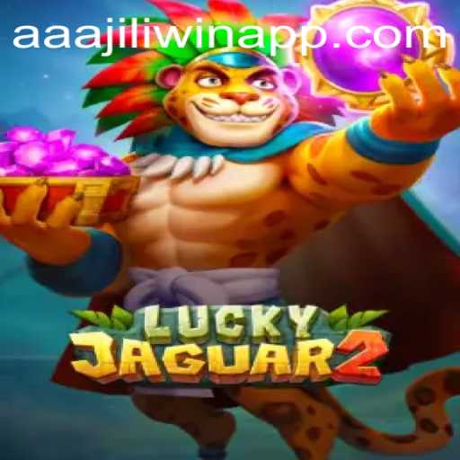 Exploring Luckyjaguar2: A Comprehensive Guide to Winning with the AAAJILI Win App